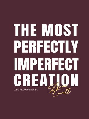 cover image of The most perfectly imperfect creation